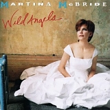 Martina McBride - Wild Angels