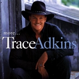 Trace Adkins - More