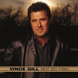 Vince Gill - Next Big Thing