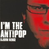 Bjorn Berge - I'm the Antipop