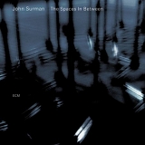 John Surman - The Spaces In Between