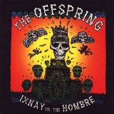 The Offspring - Ixnay on the Hombre