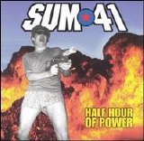 Sum 41 - Half Hour of Power