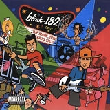 Blink 182 - The Mark, Tom and Travis Show (The enema strikes back)