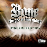 Bone Thugs-N-Harmony - BTNHRESURRECTION