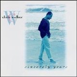 Chris Walker - Sincerely Yours