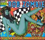 Rob Zombie - American Made Music To Strip By