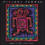 Violent Femmes - Add It Up (1981-1993)