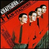 Kraftwerk - The Man-Machine