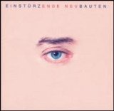 Einstürzende Neubauten - Ende Neu