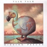 Talk Talk - Missing Pieces