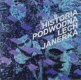 Lech Janerka - Historia Podwodna
