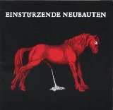 Einstürzende Neubauten - Haus der Lüge