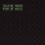 Talking Heads - Fear of Music