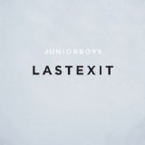 Junior Boys - Last Exit