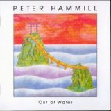 Peter Hammill - Out Of Water