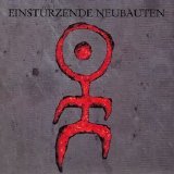 Einstürzende Neubauten - Strategies Against Architecture II