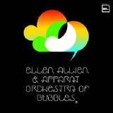 Ellen Allien & Apparat - Orchestra Of Bubbles