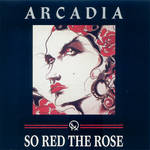 Arcadia - So Red the Rose