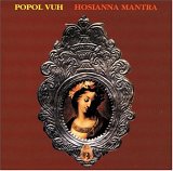 Popol Vuh - Hosianna Mantra