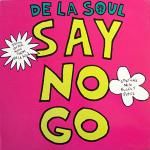 De La Soul - Say No Go