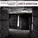 Jane's Addiction - Up from the Catacombs