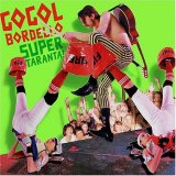 Gogol Bordello - Super Taranta!