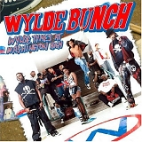 Wylde Bunch - Wylde tymes at Washington High