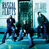 Rascal Flatts - My and My Gang