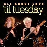 'Til Tuesday - All About Love