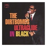 The Dirtbombs - Ultraglide in Black