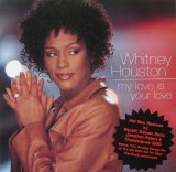 Whitney Houston - My Love Is Your Love