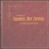 Squirrel Nut Zippers - The Best of Squirrel Nut Zippers