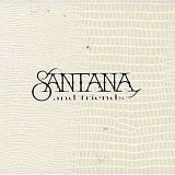 Santana - Santana & Friends
