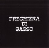 Preghiera Di Sasso - Preghiera Di Sasso