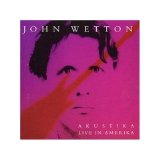 John Wetton - Akustika - Live in Amerika