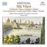 Antoni Wit - Smetana: Ma Vlast (My Country), Symphonic Poems