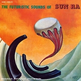 Sun Ra - The Futuristic Sounds Of Sun Ra