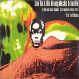 Sun Ra & His Intergalactic Arkestra - It Is Forbidden