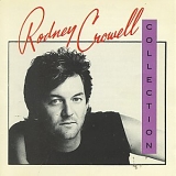 Rodney Crowell - The Rodney Crowell Collection