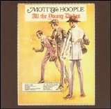 Mott The Hoople - All The Young Dudes (remastered 2006)