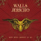 WALLS OF JERICHO - WITH DEVILS AMONGST US ALL