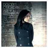 DOLORES O'RIORDAN - ARE YOU LISTENING?