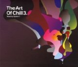 Various artists - The Art of Chill 3