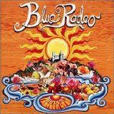Blue Rodeo - Palace Of Gold