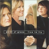 Point of Grace - Free to Fly