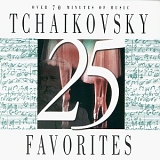 Tchaikovsky - 25 Favorites