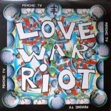 Psychic TV - Love War Riot