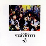 Frankie Goes To Hollywood - Welcome To The Pleasure Dome