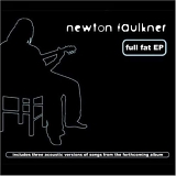 Newton Faulkner - Full Fat EP